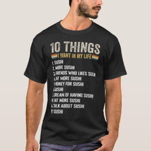 Camiseta Cosas Que Quiero En Mi Vida Sushi Y Más Sushi