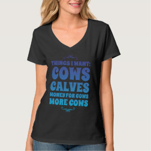 Camiseta Cosas que quiero Vacas Terneros Dinero para vacas