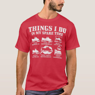 Camiseta Cosas Snowmobile hacen en mi tiempo de descanso, d