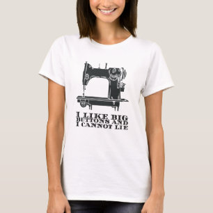 Camiseta Coser - Me Gustan Los Botones Grandes Y No Puedo M