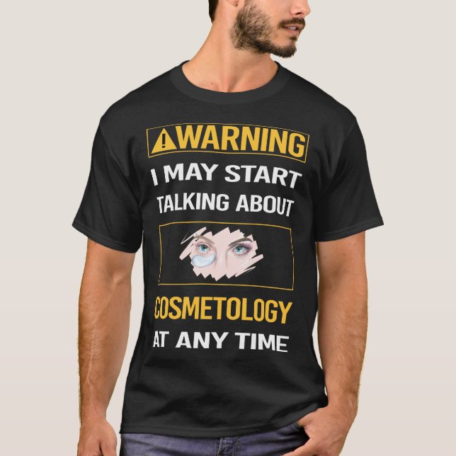Camiseta Cosmetología de advertencia divertida Cosmetoloist (Anverso)