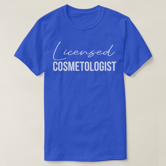 Camiseta Cosmetólogo con licencia Cosmetología Cosmética (Diseño del anverso)