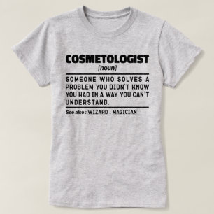 Camiseta Cosmetólogo Nuevo trabajador estético cosmético