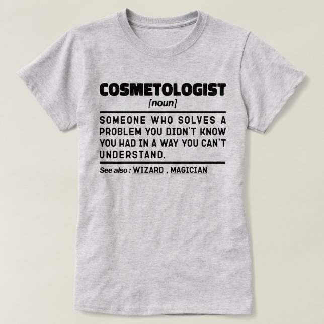 Camiseta Cosmetólogo Nuevo trabajador estético cosmético (Diseño del anverso)