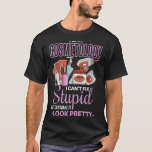 Camiseta Cosmetology Shirt Chiste Beautician Estetician Cos