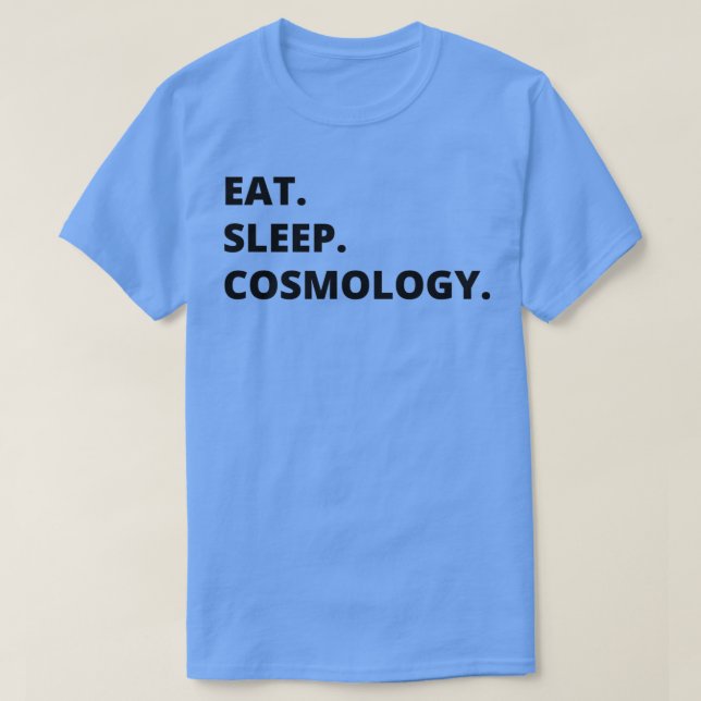 Camiseta Cosmología Física Regalo Comer cosmología del sueñ (Diseño del anverso)