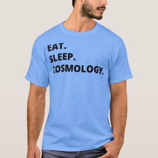 Camiseta Cosmología Física Regalo Comer cosmología del sueñ