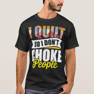 Camiseta Coso Colchas Así Que No Ahogo A La Gente Costurera