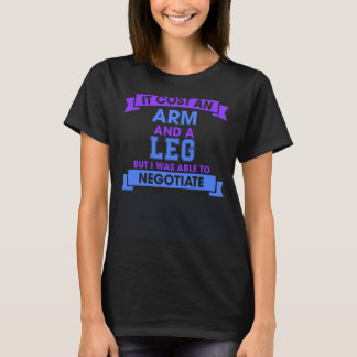 Camiseta Costó Un Brazo Y Un Sarcástico De Piernas.