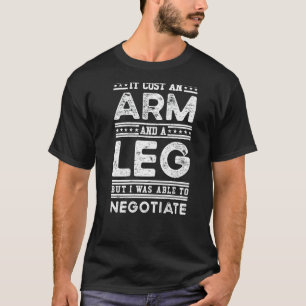 Camiseta Costó Un Brazo Y Una Pierna Pero Pude Negociar