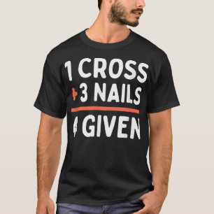 Camiseta Cota cristiana Perdonado 1 Cruz + 3 Clavos = 4 Dar