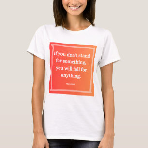 Camiseta Cotización de Malcolm X si no te apoyas en algo