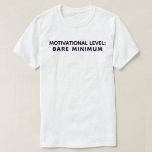 Camiseta Cotización Motivacional De Esfuerzo Mínimo