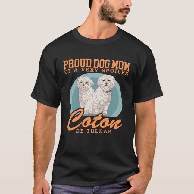 Camiseta Coton De Tulears Dog Mom Of A Spoiled Coton De Tul (Anverso)
