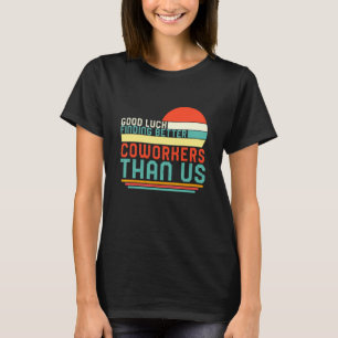Camiseta Cottagecore Laboral Buena Suerte Encontrando Mejor