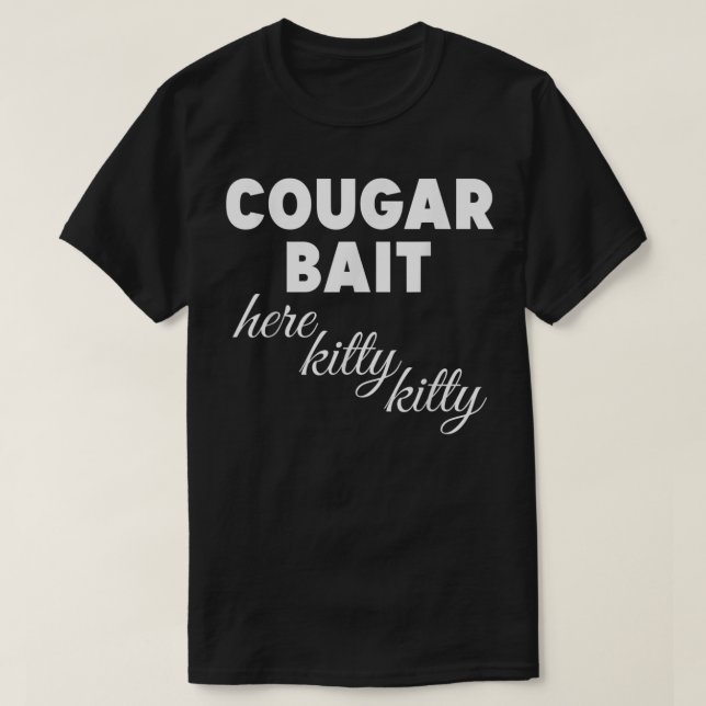 Camiseta Cougar Bait Here Kitty Kitty 282 (Diseño del anverso)