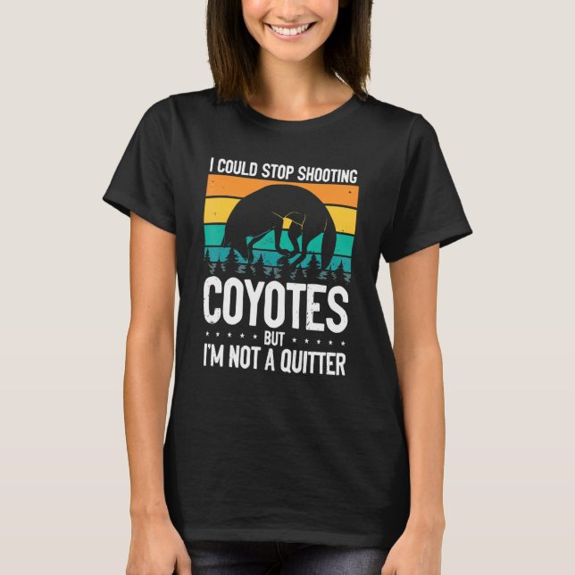 Camiseta Could Stop Shooting Coyotes Coyote Trapping Coyote (Anverso)