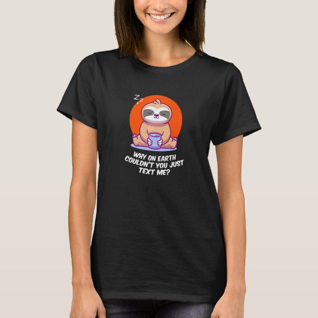 Camiseta Couldnt You Just Text Me Introvert Friends Antisoc (Anverso)
