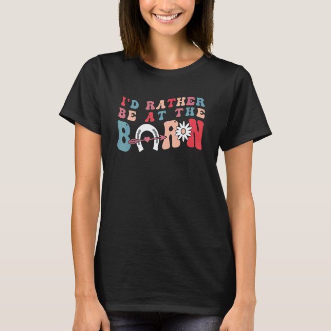 Camiseta Country Farm Horse Girl I'd Rather Be at The Barn (Anverso)