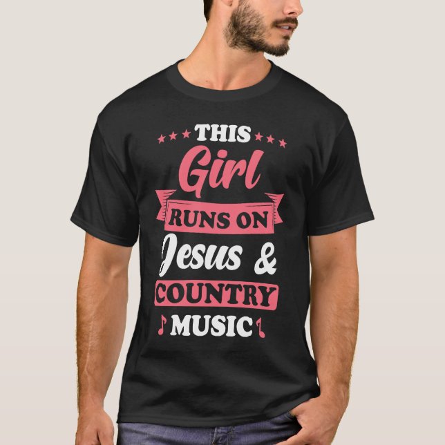 Camiseta Country Music This Girl runs on Jesus and Country  (Anverso)
