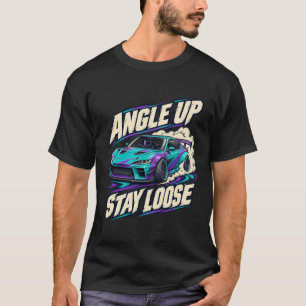 Camiseta Coupe Drift Ángulo Arriba Mantén la Calma