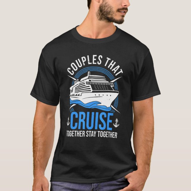 Camiseta Couple Cruising  Couples That Cruise Together Stay (Anverso)