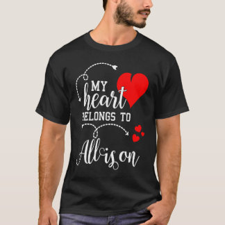Camiseta Couples Matching  My Heart Belong to Allison  My L