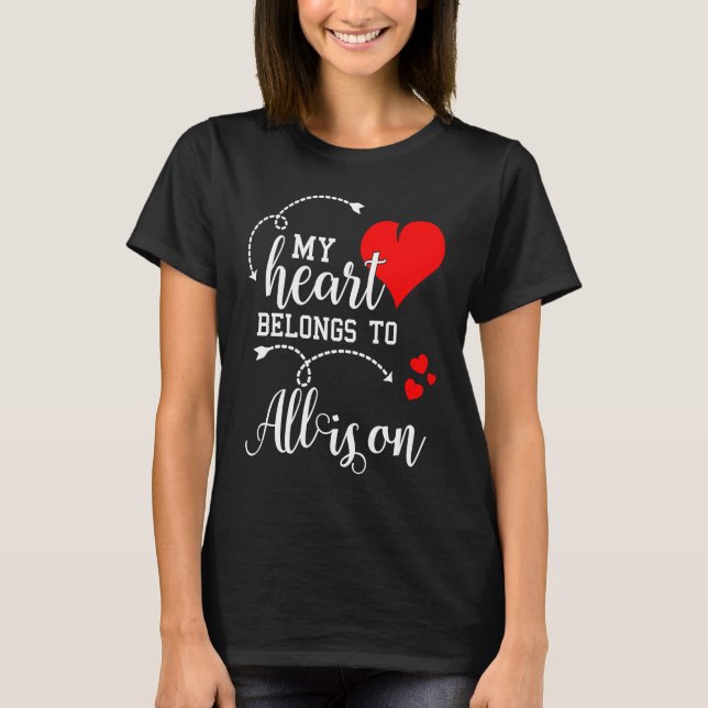 Camiseta Couples Matching  My Heart Belong to Allison  My L (Anverso)