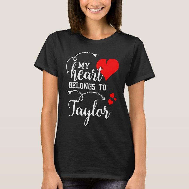 Camiseta Couples Matching  My Heart Belong to Taylor  My Lo (Anverso)