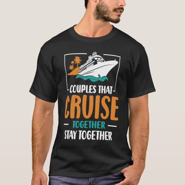 Camiseta Couples That Cruise Together Stay Together Cruisin (Anverso)