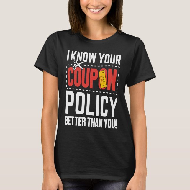 Camiseta Couponing Save  I know You Coupon Policy Better th (Anverso)