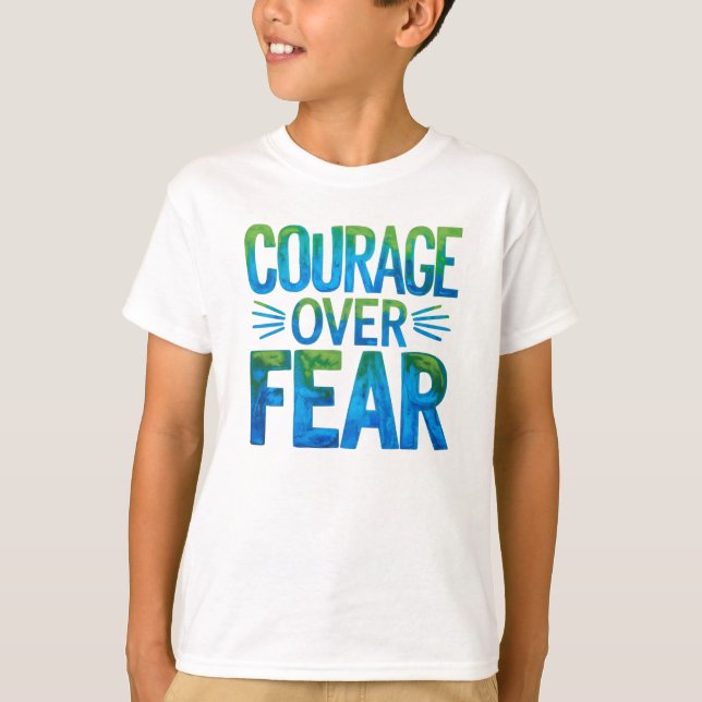 Camiseta Courage over fear (Anverso)