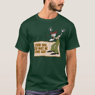 Camiseta Courage the Cowardly Dog   You Make Me Look Bad!