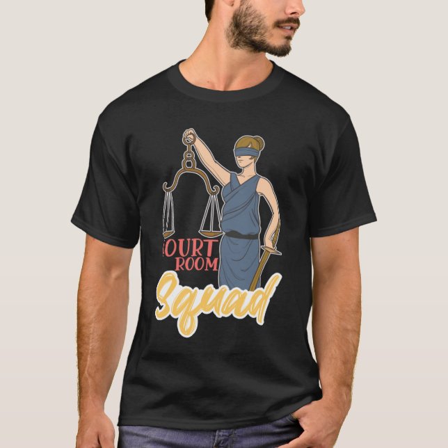 Camiseta Court Room Squad for Aspiring Lawyers and Law Stud (Anverso)