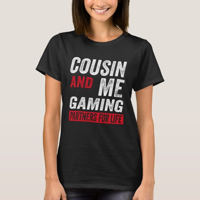 Camiseta Cousin And Me Gaming Partners For Life Video Game (Anverso)