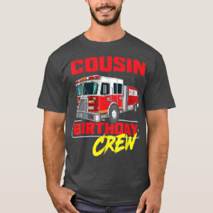 Camiseta Cousin Birthday Crew Firefighter Fire Truck Firema