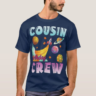 Camiseta Cousin Birthday Crew Universe Astronauts Happy Day