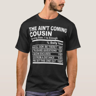 Camiseta Cousin Nutritional Facts  The Ain't Coming Cousin 