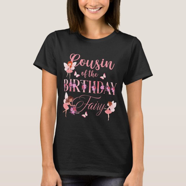 Camiseta Cousin Of The Birthday Fairy First Birthday Family (Anverso)