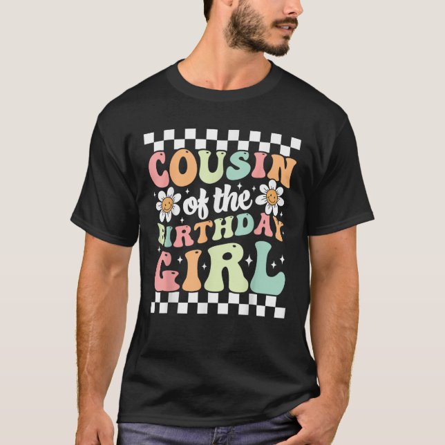 Camiseta Cousin of The Birthday Girl Family Groovy Birthday (Anverso)