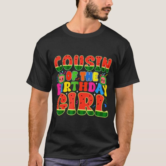 Camiseta Cousin Of The Birthday Girl Melon Family Matching  (Anverso)