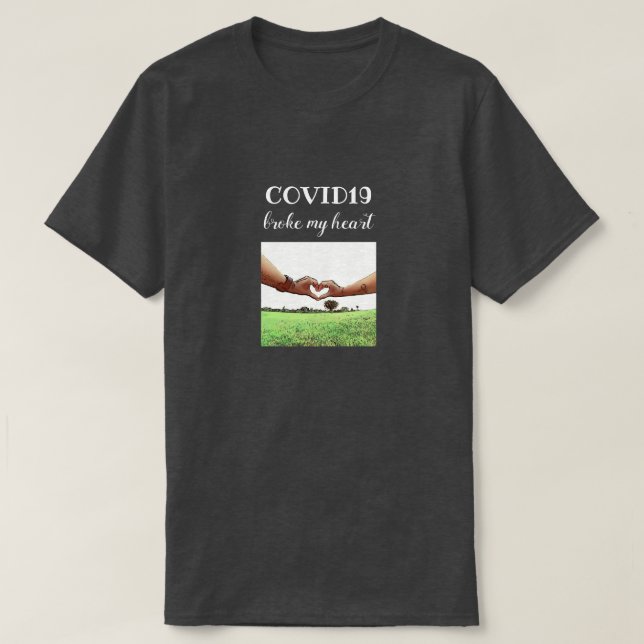 Camiseta COVID19 me rompió el corazón, gris oscuro (Diseño del anverso)