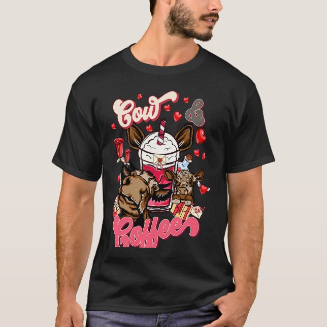 Camiseta Cow And Coffee Valentine's Day For Cow  Coffee Cow (Anverso)