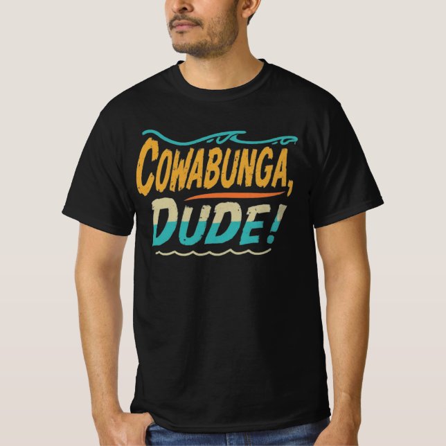 Camiseta Cowabunga, tío (Anverso)