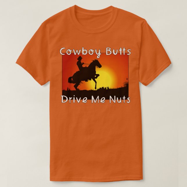 Camiseta Cowboy Butts Me Conduce Nueces 1 (Diseño del anverso)