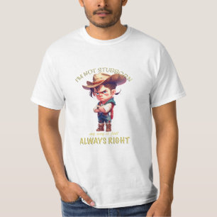 Camiseta Cowboy No soy testarudo, mi camino siempre está bi