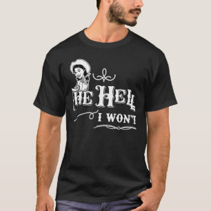 Camiseta Cowgirl cita el infierno que no voy a vestir de po