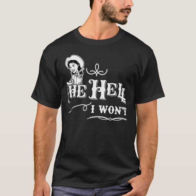 Camiseta Cowgirl cita el infierno que no voy a vestir de po (Anverso)