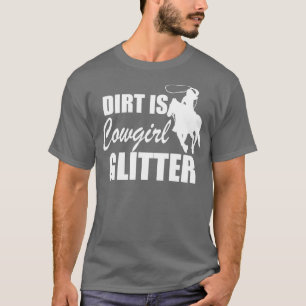 Camiseta Cowgirl Dirt es cowgirl brillo w