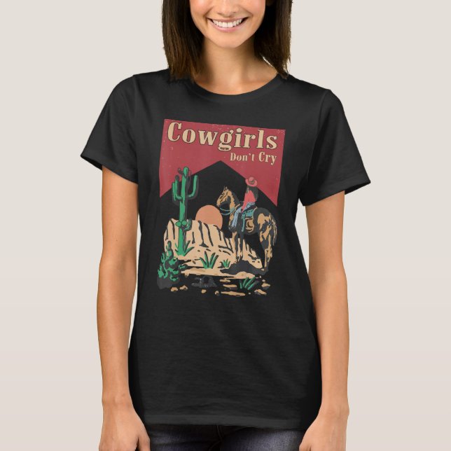 Camiseta Cowgirls Don t Cry  For Girl Horse Riders (Anverso)
